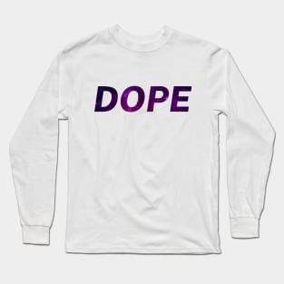 Dope Long Sleeve T-Shirt